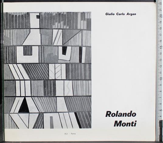 Rolando Monti - Giulio Carlo Argan - copertina