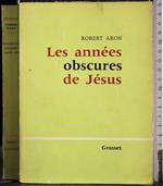 Les annees obscures de Jesus