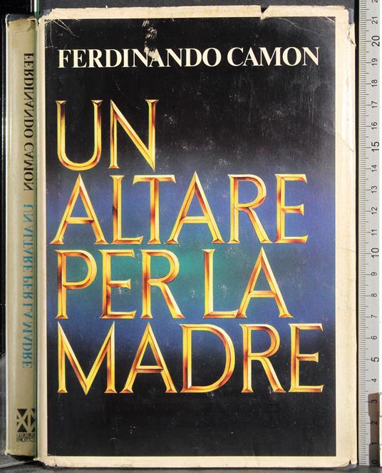 Un altare per la madre - Ferdinando Camon - copertina