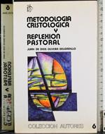 Metodologia cristologica y reflexion pastoral