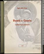 Bontà e grazia. Vol 1