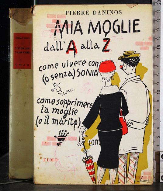 Mia moglie dall'A alla Z - Pierre Daninos - copertina