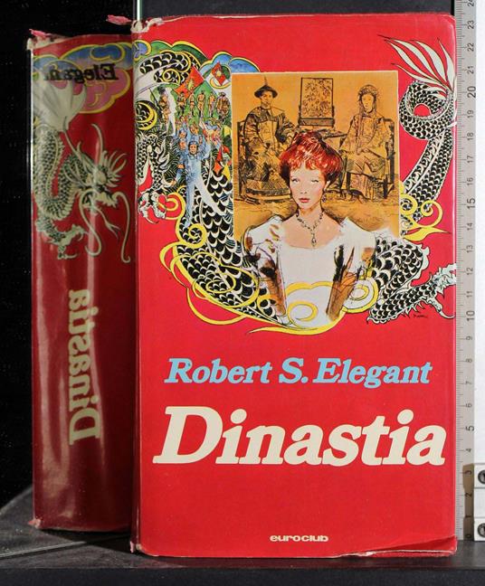 Dinastia - Robert S. Elegant - copertina