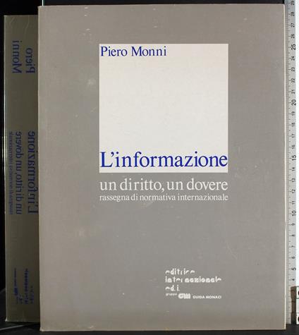 L' informazione. Un diritto, un dovere - Piero Monni - copertina