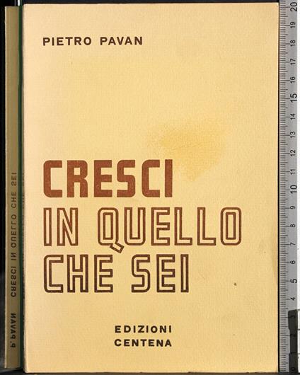 Cresci in quello che sei - Pietro Pavan - copertina