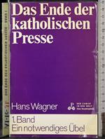 Das ende der katholischen presse. Band 1