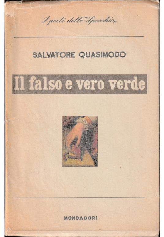 Il falso e vero verde Con un discorso sulla poesia - Salvatore Quasimodo - copertina