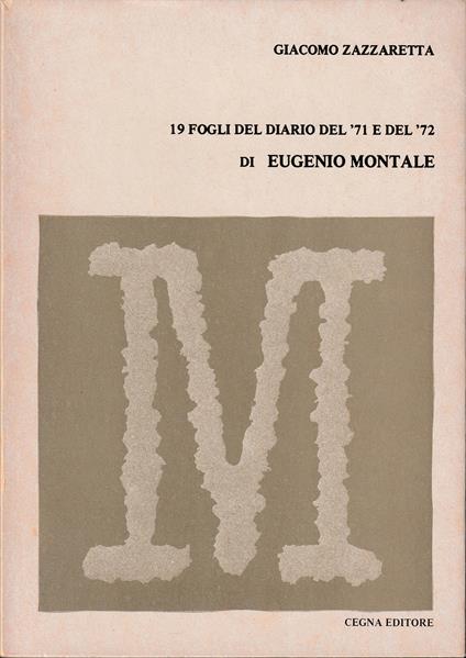 19 fogli del diario del '71 e del '72 di Eugenio Montale - Giacomo Zazzaretta - copertina