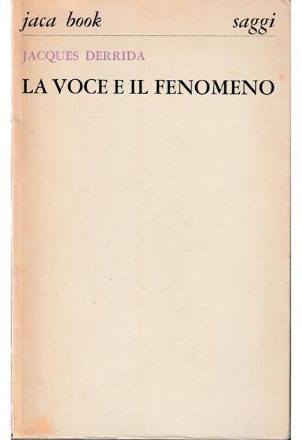 voce e il fenomeno Introduzione al problema del segno nella fenomenologia di Husserl - Jacques Derrida - copertina