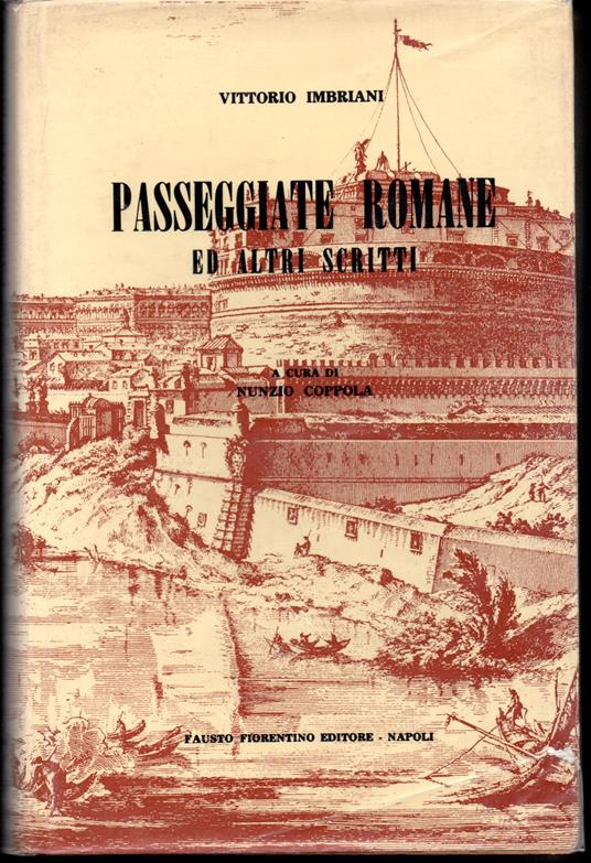 Passeggiate romane ed altri scritti di arte e di varietà inediti o rari a cura di Nunzio Coppola - Vittorio Imbriani - copertina
