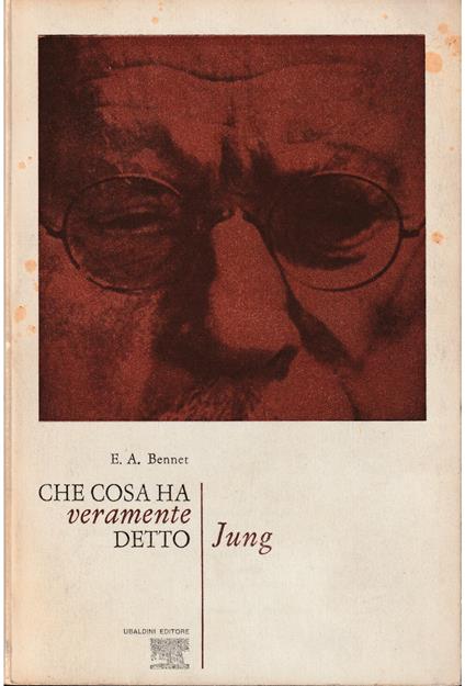 Che cosa ha veramente detto Jung - Edward A. Bennet - copertina