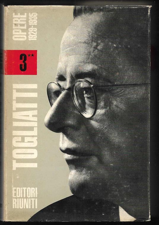 Opere a cura di Ernesto Ragionieri III, 2 1929-1935 - Palmiro Togliatti - copertina