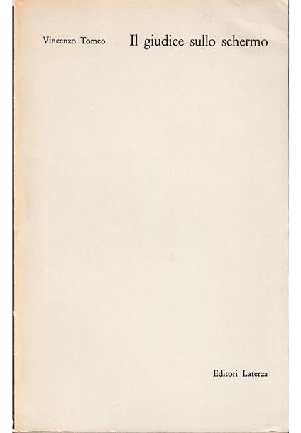 Il giudice sullo schermo Magistratura e polizia nel cinema italiano - Vincenzo Tomeo - copertina