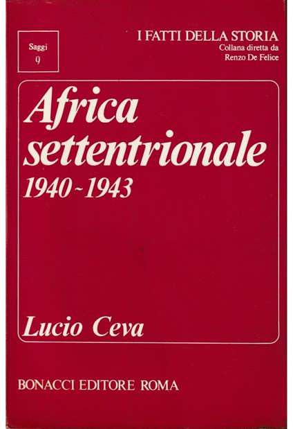 Africa Settentrionale 1940-1943 negli studi e nella letteratura - Lucio Ceva - copertina