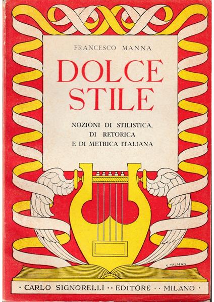 Dolce stile Nozioni di stilistica, di retorica e di metrica italiana Ad uso del ginnasio superiore e dell'istituto magistrale - Francesco Manna - copertina