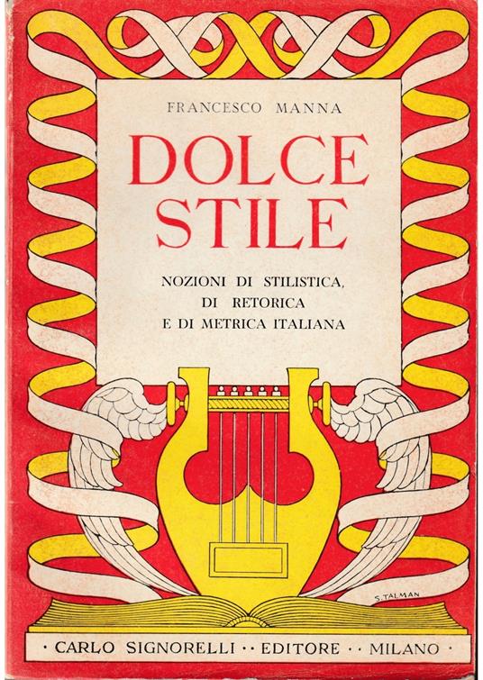 Dolce stile Nozioni di stilistica, di retorica e di metrica italiana Ad uso del ginnasio superiore e dell'istituto magistrale - Francesco Manna - copertina