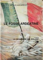 Le Fosse Ardeatine - Geografia del dolore Breve itinerario sull'Italia dei martiri
