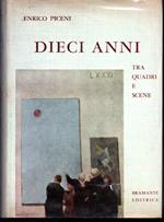 Dieci anni tra quadri e scene
