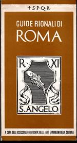 Guide rionali di Roma Rione XI - S. Angelo A cura di Carlo Pietrangeli