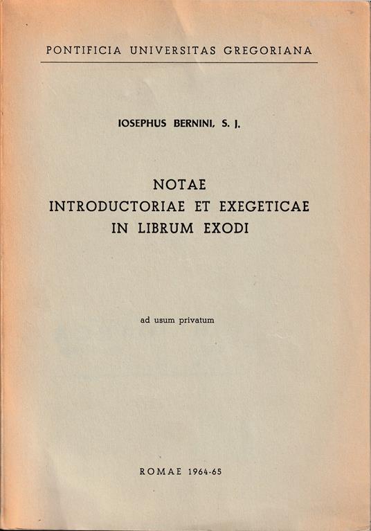 Notae introductoriae et exegiticae in Librum Exodi Ad usum privatum - copertina