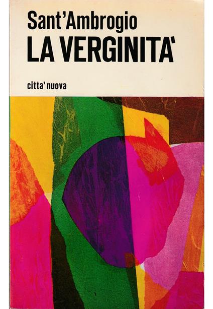 verginità Le vergini - Le vedove - Pagine scelte sulla verginità - copertina