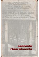 Secondo Risorgimento Edito in occasione della Mostra di Arti plastiche e figurative dedicata alla Resistenza nell'anno Centenario dell'Unità d'Italia