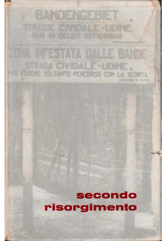 Secondo Risorgimento Edito in occasione della Mostra di Arti plastiche e figurative dedicata alla Resistenza nell'anno Centenario dell'Unità d'Italia - copertina