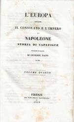 L' L' Europa durante il consolato e l'impero di Napoleone. volume quarto