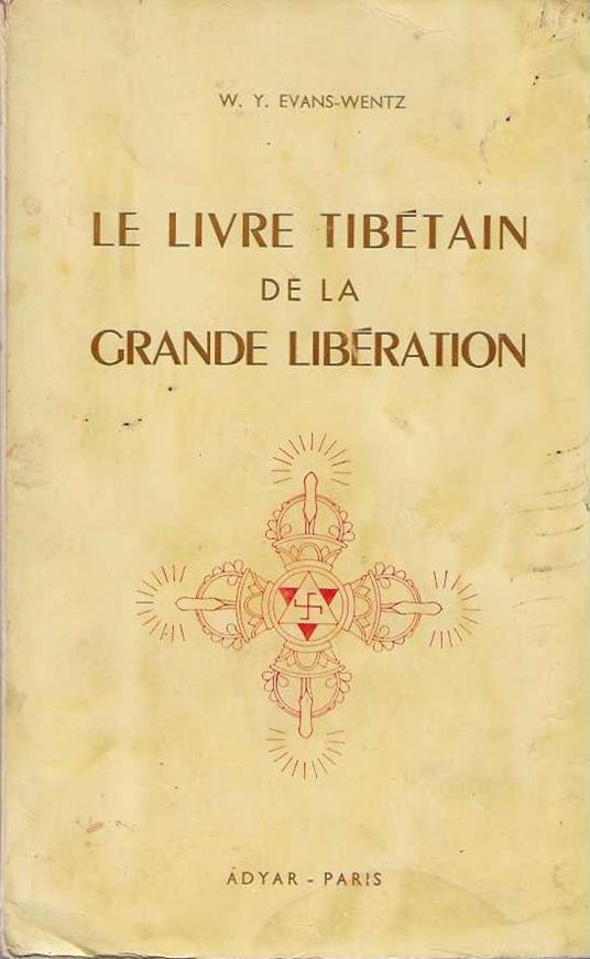 Le livre tibetain de la grande liberation ou la methode pour realiser le nirvana par la connaissance de l'esprit - W. Y. Evans-Wentz - copertina