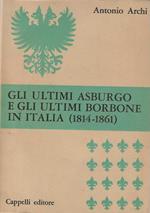 Gli ultimi Asburgo e gli ultimi Borbone in Italia
