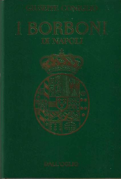 I Borboni di Napoli - Giuseppe Coniglio - copertina