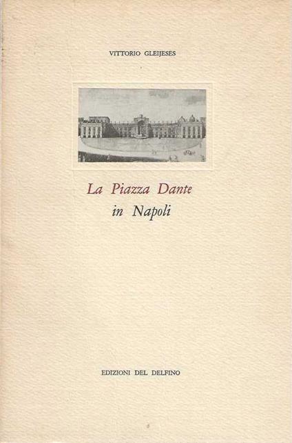 Piazza Dante in Napoli - Vittorio Gleijeses - copertina