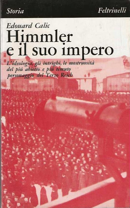 Himmler e il suo impero - Edouard Calic - copertina