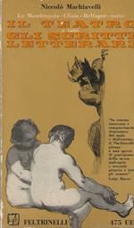 Mandragola . Clizia . Belfagor . tutto Il teatro e tutti gli scritti letterari