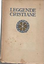 Le più belle leggende cristiane tratte da codici e da antiche stampe commentate e illustrate. Con 32 tavole fuori testo