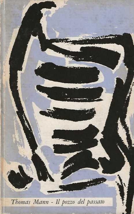 Il Pozzo del passato - Thomas Mann - copertina