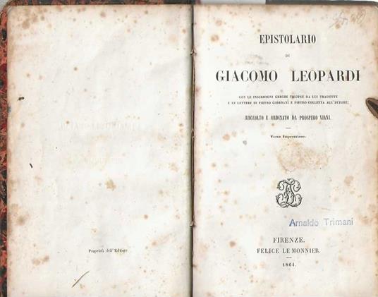 Epistolario di Giacomo Leopardi con le inscrizioni greche triopee da lui tradotte e le lettere di Pietro Giordani e Pietro Colletta all'autore - Prospero Viani - copertina