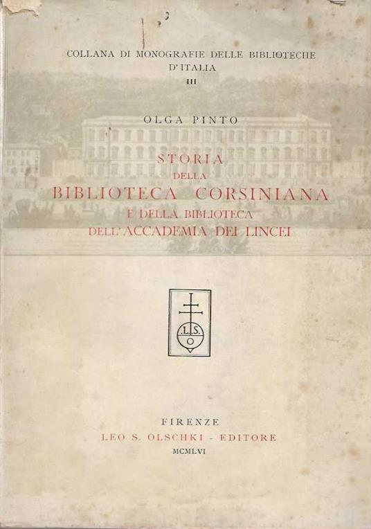 Storia della Biblioteca Corsiniana e della biblioteca dell' Accademia dei Lincei - Olga Pinto - copertina