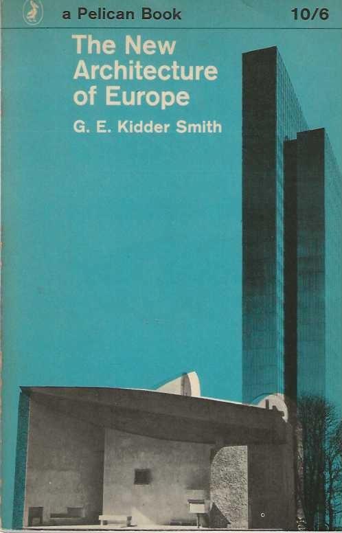 The New Architecture of Europe - Smith G. E. Kidder - copertina