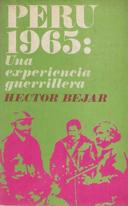 Peru 1965: una experiencia guerrillera - Héctor Bejar - copertina