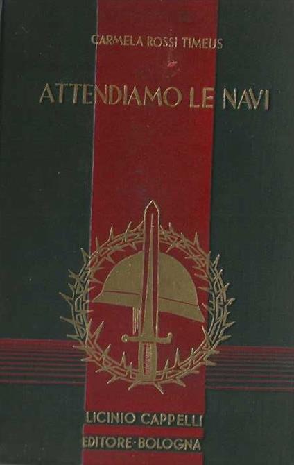 Attendiamo le navi . Diario di una giovinetta triestina 1914-1918 - copertina