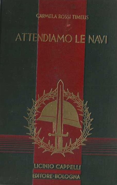Attendiamo le navi . Diario di una giovinetta triestina 1914-1918 - copertina
