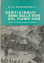 Venticinque anni sulle rive del fiume han