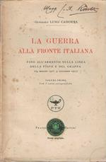 Guerra alla Fronte Italiana fino all'arresto sulla linea della Piave e del Grappa ( 24 maggio 1915 - 9 novembre 1917 )