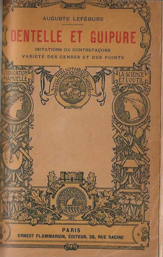 Dentelle et Guipure. Imitations ou contrefaçons variete des genres et des points - copertina