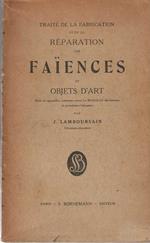 Traité de la fabrication et de la réparation des Faiences et objets d'art