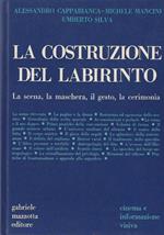 Costruzione del Labirinto. La scena, la maschera, il gesto, la cerimonia