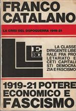 Potere economico e fascismo . La crisi del dopoguerra 1919-21