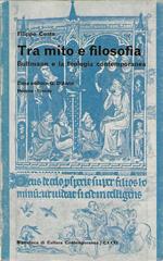 Tra mito e filosofia . Bultmann e la teologia contemporanea
