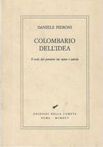 Colombario dell'idea.Il volo del pensiero tra opera e parola